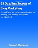 41l%2BMQAsQ5L. SL160  28 Dazzling Secrets of Blog Marketing: Free and Cheap Ways to Market your blog, promote your blog, & Get your blog more Readers and Subscribers!
