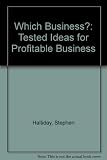 Which business? : tested ideas for profitable enterprises