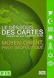 Le Dessous des cartes : Moyen-Orient Image du produit