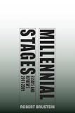 Millennial Stages: Essays and Reviews 2001-2005