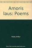 Amoris laus : poems