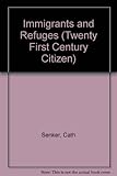 Immigrants and refugees