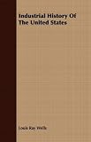 Industrial History of the United States