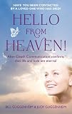 Hello from Heaven: Messages of Love and Hope Through After-Death Communication