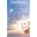 Hello from Heaven: Messages of Love and Hope Through After-Death Communication