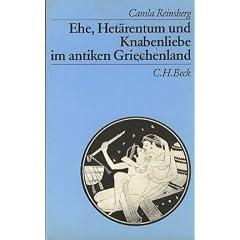 Ehe, Het�rentum und Knabenliebe im antiken Griechenland