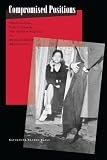 Compromised Positions: Prostitution, Public Health, and Gender Politics in Revolutionary Mexico City
