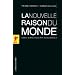 La nouvelle raison du monde : Essai sur la soci�t� n�olib�rale