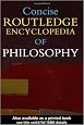 Concise Routledge Encyclopedia of Philosophy