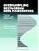 Oversampling Delta-Sigma Data Converters: Theory, Design, and Simulation