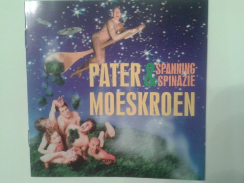 Pater Moeskroen - Spanning & Spinazie - Zortam Music