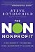 The Non Nonprofit: For-Profit Thinking for Nonprofit Success