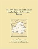 The 2006 Economic and Product Market Databook for Mozyr, Belarus