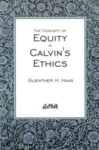 The Concept of Equity in Calvin's Ethics