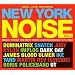 New York Noise 3-Music from the New York Undergrou [Vinyl LP]