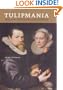 Tulipmania: Money, Honor, and Knowledge in the Dutch Golden Age
