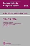 STACS 2000: 17th Annual Symposium on Theoretical Aspects of Computer Science Lille, France, February 17-19, 2000 Proceedings (Lecture Notes in Computer Science)