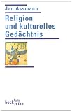 Religion und kulturelles Ged&auml;chtnis: Zehn Studien - Jan Assmann