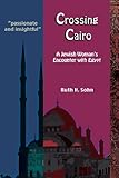 Crossing Cairo: a Jewish Woman's Encounter with Egypt