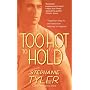 Too Hot to Hold