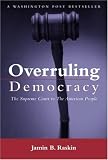 Overruling Democracy: The Supreme Court versus The American People
