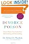 Divorce Poison: How to Protect Your Family from Badmouthing and Brainwashing