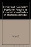 Fertility and occupation : population patterns in industrialization