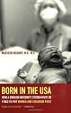 Born in the USA: How a Broken Maternity System Must Be Fixed to Put Women and Children First
