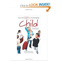 How to Calm a Challenging Child: Foreword by Cassandra Jardine, The Daily Telegraph