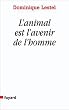 L'animal est l'avenir de l'homme