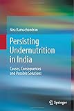 ISBN 9788132218319 product image for Persisting Undernutrition in India: Causes, Consequences and Possible Solutions | upcitemdb.com