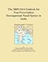 The 2009-2014 Outlook for Non-Prescription Decongestant Nasal Sprays in India