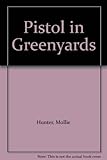 A pistol in Greenyards