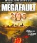 Megafault [Blu-ray]
