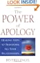 The Power of Apology: Healing Steps to Transform All Your Relationships