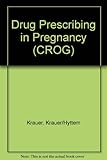 Drug prescribing in pregnancy