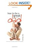 How to be a Great Dad