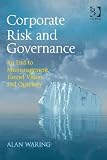Corporate risk and governance : an end to mismanagement, tunnel vision and quackery