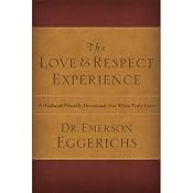 The Love and Respect Experience | [Emerson Eggerichs]