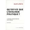 Qu'est-ce que l'�cologie politique ? : La grande transformation du XXIe si�cle