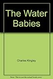 The water-babies : a fairy tale for a land-baby