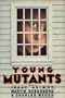 Young Mutants