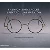 Fashion Spectacles, Spectacular Fashion: Eyewear Styles and Shapes from Vintage to 2020