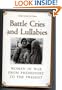 Battle Cries and Lullabies: Women in War from Prehistory to the Present