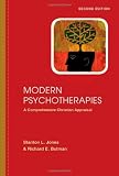 Modern Psychotherapies: A Comprehensive Christian Appraisal (Christian Association for Psychological Studies Partnership) [Hardcover] [2011] 02 Ed. Stanton L. Jones, Richard E. Butman