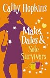Mates, Dates and Sole Survivors (Truth Dare Kiss Or Promise)