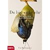 Du bist viel mehr: Wie wir werden, was wir sein k�nnten