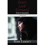 Don't Look Forward: God Is Leading