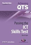 Passing the ICT Skills Test (Achieving QTS) (Achieving QTS)