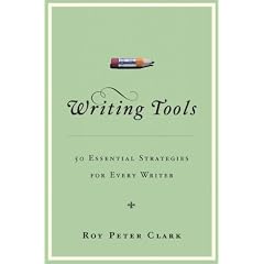 Writing Tools: 50 Essential Strategies for Every Writer